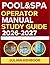 POOL & SPA OPERATOR MANUAL STUDY GUIDE 2026-2027: Strategic Approaches To Learning, Retention, And Effective Preparation With 9 Full Length
