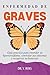 Enfermedad de Graves: Guía práctica para entender su hipertiroidismo, controlar sus síntomas y recuperar su bienestar (Spanish Edition)