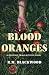 Blood Oranges by R. M. Blackwood