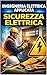 Ingegneria Elettrica Applicata: Sicurezza Elettrica (TEKNO-RA-ENGINEERING Vol. 35) (Italian Edition)