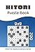 Hitori Puzzle Book: 200 Brain-Boosting 9x9 Puzzles for Adults and Seniors (Train Your Mind Daily)