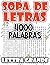 4000 Sopas de Letras: Edición Letra Grande para Adultos y Mayores (Spanish Edition)