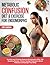 METABOLIC CONFUSION DIET & EXERCISE FOR ENDOMORPHS: Nutrition and Training Guide for Endomorphs With 100+ Boosting Recipes, Calorie Cycling Protocols to Break Plateaus and Reshape Your Body