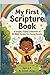 My First Scripture Book: 90 Memory Verses for Little Hearts (Little Hearts, Big Faith)