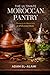The Ultimate Moroccan Pantry: Mastering the Art of Maghreb Cuisine in 28 Essential Dishes