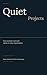 Quiet Projects: How to Deliver Real Work Calmly in Noisy Organisations (The Calm Leadership & Life Series)