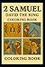 2 Samuel: David The King: O...