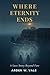 WHERE ETERNITY ENDS: A Love Story Beyond Fate