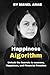 Happiness Algorithm: Unlock the Secrets to Success, Happiness, and Financial Freedom