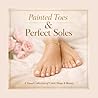 Painted Toes & Perfect Souls: A Visual Collection of Color, Shape, & Beauty