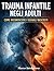 Trauma Infantile negli Adulti: Come Riconoscere i Segnali Nascosti: Dissociazione, memoria traumatica e comportamenti inconsci: guida pratica per ... influenza mente e relazioni (Italian Edition)