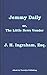 Jemmy Daily; or, The Little News Vender: A Tale of Youthful Struggles, and The Triumph of Truth and Virtue over Vice and Falsehood