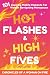 Hot Flashes & High Fives: C...