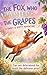 The fox and The Grapes: A Story About Handling Disappointment