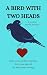 A BIRD WITH TWO HEADS