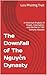 The Downfall of The Nguyen Dynasty: Colonialism, Catholic Missions, Maritime and Borderland Vietnam in the 19th Century