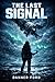 The Last Signal