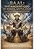 BAAL: The Ancient God of Po...