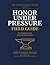 Honor Under Pressure Field ...