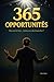 365 Opportunités: Transformez votre vie, une opportunité à la fois (French Edition)