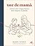 Voz de Mamá: Cuentos sobre Cirugía Plástica para compartir en familia (Spanish Edition)
