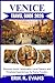VENICE TRAVEL GUIDE 2026: Discover Iconic Landmarks, Local Flavors, and Timeless Experiences for Every Traveler