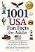 1001 USA Fun Facts for Adults: Fascinating Facts about All 50 States of America - Trivia and History
