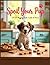 Dog Treat Recipes - "Spoil Your Pup: 30 Tail Wagging Treats to Make at Home": Packed with 30 homemade recipes- full color photos for every recipe