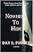 NOWHERE TO HIDE