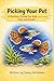 Picking Your Pet: A Realistic Guide for Kids (and Parents): Fish and Snails