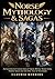Norse Mythology and Sagas: An Illustrated Collection of Viking Myths, Norse Gods, Heroic Sagas, and the Epic Tale of Ragnarok (Folklore, Myths & Legends)