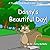 Danny’s Beautiful Day!: A Cuddle Up & Read To Me Book!
