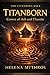 Titanborn: Crown of Ash and Thunder: A Greek Mythology Fantasy of Titan War, Divine Betrayal, and Rising Gods (The Titanborn Saga)