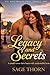Legacy and Secrets: A Small Town Slow Burn with Undeniable Heat