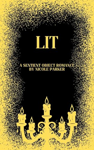 Lit: A Sentient Object Romance (Kyleverse Book 15)