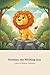 Krystian the Whining Lion
