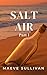 Salt Air: Part I
