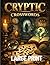 Cryptic Crossword Puzzle: Challenging Collection large print cryptic crossword puzzle for Adults and Seniors, Easy to medium Reading of Mind-Bending Fun.
