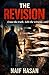 The Revision (Erase The Truth Edit The Witness): A Gripping Psychological Crime Thriller About Truth, Memory, and Control