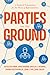 Parties on the Ground: A Study of Nominations for the House of Representatives (Chicago Studies in American Politics)