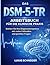 DAS DSM-5-TR ARBEITSBUCH FÜR DIE KLINISCHE PRAXIS: Stärken Sie Ihre Diagnosekompetenz mit realen Fallstudien und gezielten Fragen. (German Edition)
