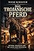 Das Trojanische Pferd: Mythos, Strategie und die Logik der Täuschung (German Edition)
