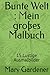 Bunte Welt : Mein großes Malbuch: 15 Lustige Ausmalbilder (German Edition)