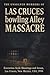 The Unsolved Murder of Las Cruces bowling Alley Massacre by Ricky Indrawan