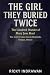 The Girl They Buried Twice:...