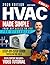 HVAC MADE SIMPLE FOR BEGINNERS: FROM DIY BASICS TO PRO: Master Residential HVAC Systems & Turn Your Skills Into a Profitable, High-Demand Career