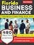 Florida Business and Finance Contractor Exam Prep 2026-2027: with 4 Full Length Practice Tests and 480 Practice Question with Detailed Answers Explanation