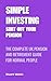 Simple Investing: Sort Out Your Pension: The Complete UK Pension And Retirement Guide For Normal People