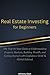 Real Estate Investing for Beginners: The Step-by-Step Guide to Understanding Property Markets, Building Wealth, and Getting Started with Confidence (UAE & Global Edition)
