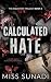 Calculated Hate: A Slow-Bur...